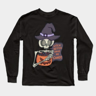 Witch better have my candy Long Sleeve T-Shirt